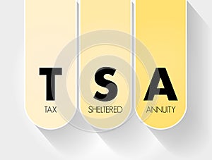 TSA - Tax-Sheltered Annuity acronym, business concept background