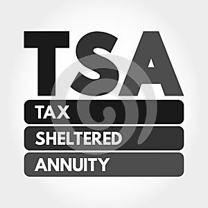 TSA - Tax-Sheltered Annuity acronym, business concept background