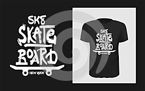 Tshirt slogan design. T shirt quote print with a phrase skate board. Vector template in modern lettering photo