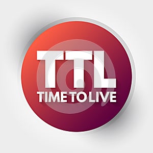 TTL - Time to Live acronym, technology concept background