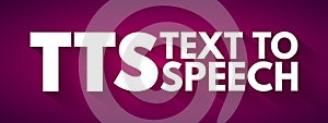 TTS - Text to Speech acronym, technology concept background