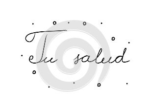 Tu salud phrase handwritten with a calligraphy brush. Your health in spanish. Modern brush calligraphy. Isolated word black photo