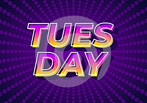 Tuesday. Text effect in 3D look with gradient purple yellow color