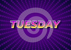 Tuesday. Text effect in 3D look with gradient purple yellow color