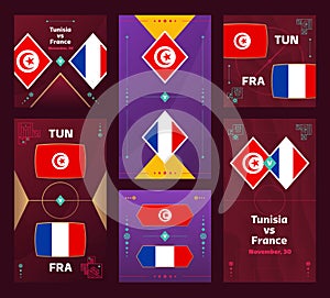 Tunisia vs France Match. World Football 2022 vertical and square banner set for social media. 2022 Football infographic. Group