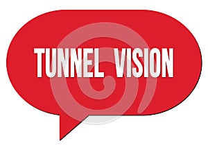 TUNNEL  VISION text written in a red speech bubble