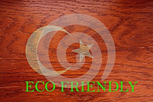 Turkey flag on wooden background for global eco friendly environment, ecological and environmental saving and go green country