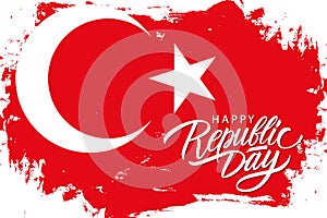 Turkey Happy Republic Day, october 29 greeting banner with turkish national flag brush stroke background and hand lettering.