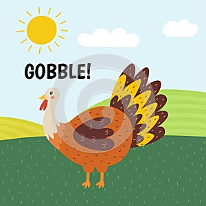 Turkey saying gobble print. Cute farm character on a green pasture making a sound