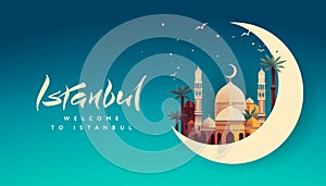 Turkey travel poster with a mosque and the words welcome to Istanbul, vector illustration