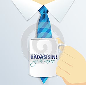 Turkish holiday `Babalar Gunu Sen Dunyanin En iyi babasisin` Translate: `Happy Father`s Day you are best dad in the world` Calligr