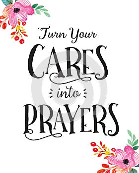 Turn your Cares into Prayers