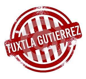 Tuxtla Gutierrez - Red grunge button, stamp photo