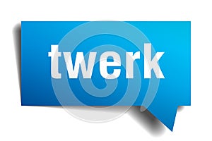 Twerk blue 3d speech bubble