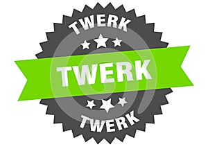 twerk sign. twerk circular band label. twerk sticker