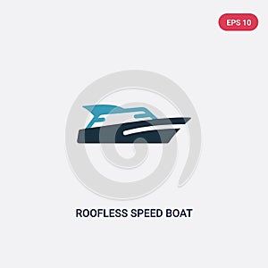 Two color roofless speed boat vector icon from nautical concept. isolated blue roofless speed boat vector sign symbol can be use