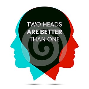 Two heads are better than one. Vector