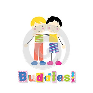 Two little boys holding arms around each other with buddies typography