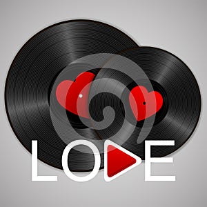 Two Realistic Black Vinyl Records with red heart labels, word love and play button. Retro Sound Carrier on gray background