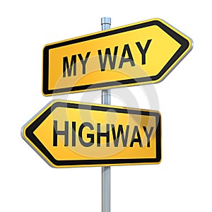 Two road signs - my way or the highway choice