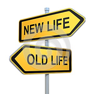 Two road signs - new life old life choice