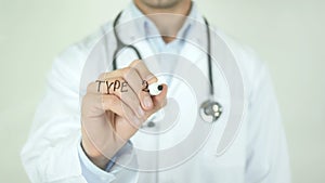 Type 2 diabetes, Doctor Writing on Transparent Screen