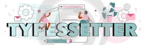 Typersetter typographic header. Website constructing. Process of creating
