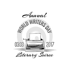 Typewriter badge. World writers day logo. Writer sign. Vector illustration.