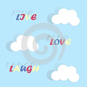 Typographic banner Live, Laugh, Love on a blue, vector. Red, yellow, blue letters white, cloud, shadows