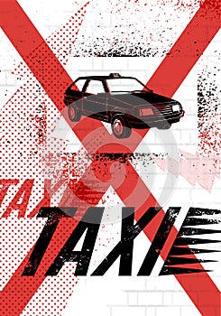 Typographic Graffiti Taxi poster. Vector grunge illustration.