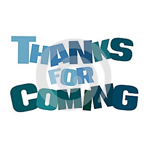Typographic illustration of Thanks for Coming in multi colors