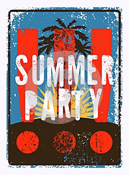 Typographic Summer Party grunge retro poster design. Vector illustration.