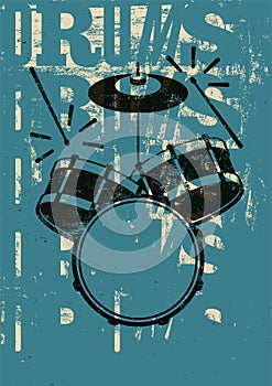 Typographical drums vintage style poster. Retro grunge vector illustration.