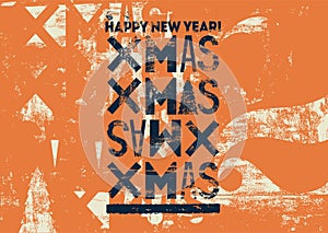Typographical vintage grunge style Christmas card or poster design. Happy New Year. Retro vector illustration.