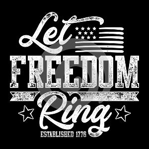 Typography american quote, let freedom ring, peace