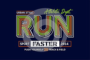 Typography athletic, run faster vector illustration to print on t-shirts and other uses