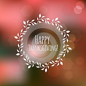 Typography Happy Thanksgiving lettering autumn hand drawn wreath ,autumn blur background