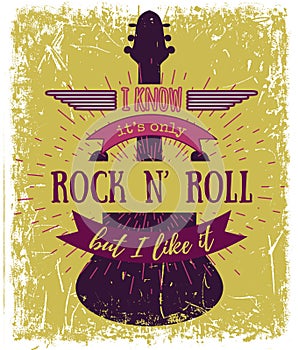 Typography poster with silhouette of guitar on grunge background. I know it is only rock and roll but i like it.Inspirational quot photo