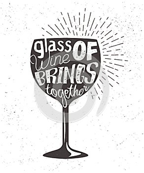 Typography sketch with wine bocal silhouette and lettering. Vector graphic label with phrase on glass. photo
