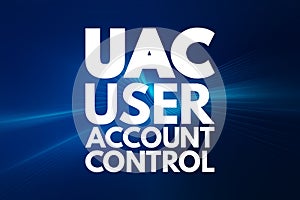 UAC - User Account Control acronym, technology concept background
