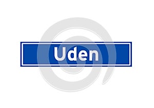 Uden isolated Dutch place name sign. City sign from the Netherlands.