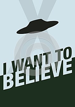 Vector drawing I want to believe X Files poster movie series ufo aliens 90\'s science fiction photo