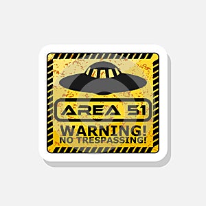 UFO, Aliens and Area 51 danger warning road sign sticker