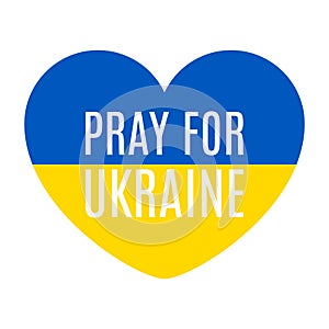 Ukrainian flag on a heart shape, pray for Ukraine, vector illustration