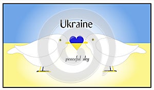 Ukrainian flag. Ukraine in the heart. The poster is political. Doves of the world. Peaceful sky.Heart.Illustration