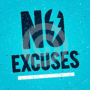 Vector Illustration Concept No Excuses. Fitness Gym Muscle Workout. Inspiring And Motivation Quote Poster. Typography On Grunge T photo