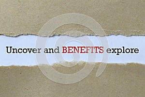 Uncover and benefits explore