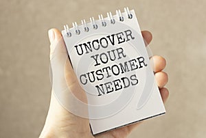 uncover your customer needs. Text on white