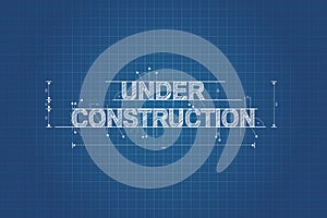 Under construction blueprint, technical drawing