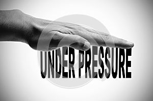 Under pressure